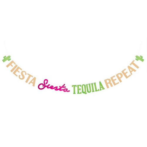 Banner - " Fiesta, Siesta, Tequila, Repeat"