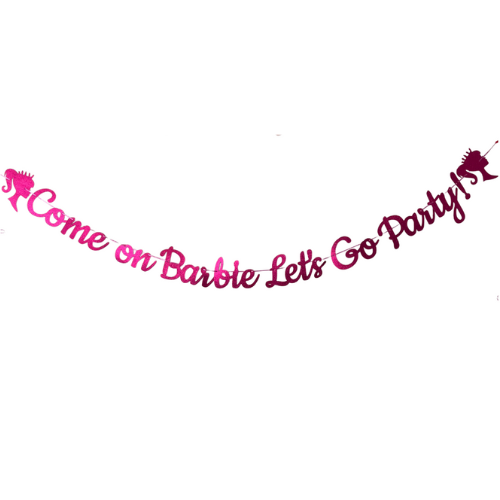 Banner - "Come on Barbie Let's Go Party"